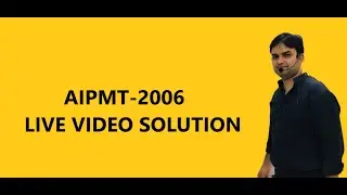AIPMT-2006(PHYSICS) - LIVE SOLUTION