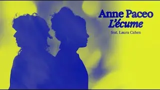 ANNE PACEO - L'&Eacute;CUME  (OFFICIAL LYRIC VIDEO)