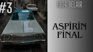 1964 Chevrolet Belair – Aspirin Etkisini Gösterdi, Teslim Zamanı! | Bölüm 3 (Final)