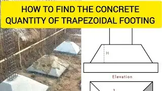 HOW TO FIND THE CONCRETE QUANTITY OF TRAPEZOIDAL FOOTING (TRAPEZOIDAL FOOTING KA CONCRETE QUANTITY)
