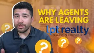Why Agents are Leaving LPT Realty?! Top 3 Reasons Explained