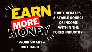 FOREX REBATES A STABLE SOURCE OF INCOME WITHIN THE FOREX INDUSTRY