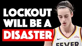 A Lockout Would Be A DISASTER For the WNBA...