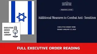 Trump EO 14188:  Measures To Combat Anti-Semitism - Jews, Palestinians, Hamas and Israel