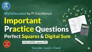 Important Practice Questions on Digital Sum & Perfect Square | MathDecoded | Pi-Excellence