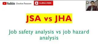 Difference between Job Safety Analysis and job Hazard Analysis | JSA vs JHA | Hazard assessment