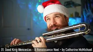 Good King Wenceslas - A Renaissance Noel ~ by Catherine McMichael // GRIZZLYFLUTE //