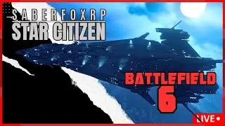 BF6 Warm Up then Star Citizen | Battlefield 6 | Star Citizen ALPHA 4.2.1