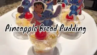 Pineapple Bread Pudding | Stitch Day! #pineapple #breadpudding