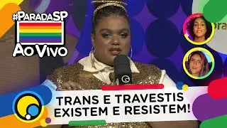 Roda de conversa: Representatividade trans e travesti hoje e sempre! | #ParadaSPaoVivo 2021