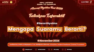 MENGAPA SUARAMU BERARTI? TALKSHOW INTERAKTIF
