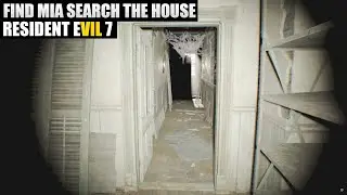 Find Mia (Search The House) - Resident Evil 7