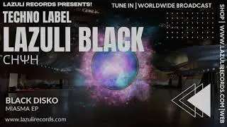 Black Disko - CH&Psi;H [LAZULI BLACK - DARK TECHNO | HARD TECHNO]