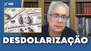 Nassif: Brasil começa a desdolarização
