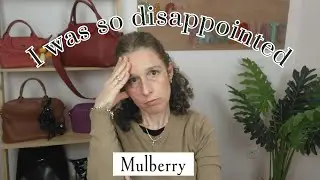It was one of my dream bags, it became a Nightmare! My sad Mulberry experience 😭