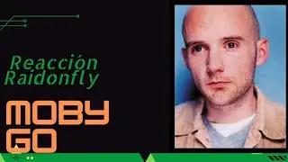 Moby (Reacci&oacute;n) Go