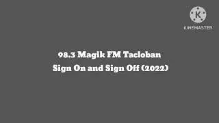 98.3 Magik FM Tacloban Sign On and Sign Off (2022)