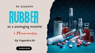 Rubber As A Packaging Material (Pharmaceutics)