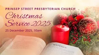 Prinsep St Presby Ch.(PSPC): God With Us; God For Us ~ Matt 1: 18 - 25 (25 December 2025)