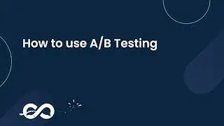 How to use A/B Testing