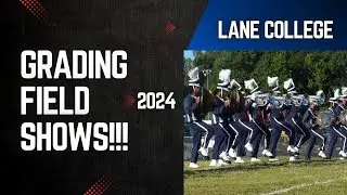 Band Grades: Grading Lane College Field Shows of 2024! Let's See How Well They Did! Season 1 Ep.118