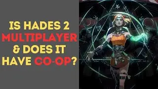 Is Hades 2 Multiplayer & Does It Have Co-op? Explained