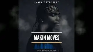 (FREE) Pusha T Type Beat - Makin Moves