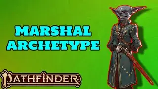 Pathfinder 2e: Unleash Your Leadership with the Marshal Archetype