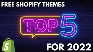 Top 5 Best Shopify Free Themes 2022