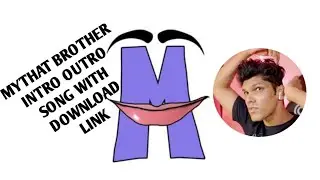 MYTHPAT BROTHER FULL INTRO/OUTRO SONG