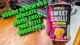 NOODLE REVIEW No. 8 - NEWGATE SWEET CHILLI NOODLE POT