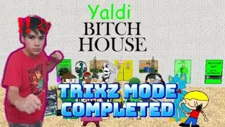 Yaldi's B***hhouse Trixz Mode Completed