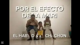 POR EL EFECTO DE LA MARI - El haby d & EL CHACHON (video oficial) [CHICO TRAPPER] RL PV, DC B4
