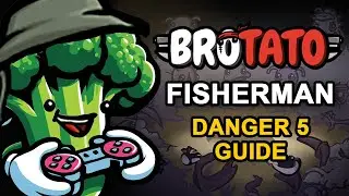 Brotato Fisherman DANGER 5 GUIDE