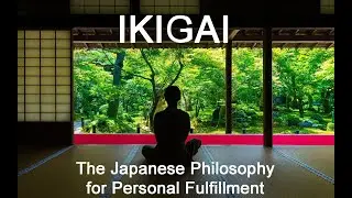 IKIGAI - The Japanese Philosophy for Personal Fulfillment.