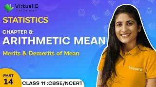 Class 11 Statistics Ch 8 | Arithmetic Mean | 14 - Merits & Demerits of Mean