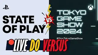 🔴Live/ /State of Play Vs. Xbox TGS24/ /Bate-papo/ /sexta-feira/