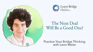 Bridge Practice: DON'T PANIC!! with Leon Meier | Learn Bridge Online