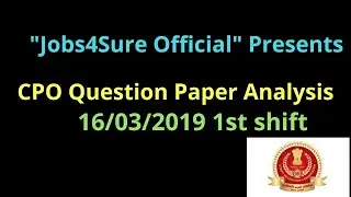 CPO 2018 || Questions Asked || Paper analysis || 16/03/2019 1st Shift || SSC