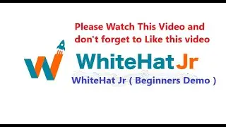 WhiteHat Jr (Beginners Demo)