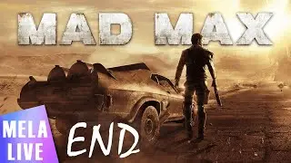 #7 END【MAD MAX】荒廃した未来で戦い抜け【MELA/メラ】