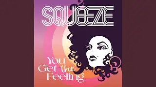 You Get the Feeling