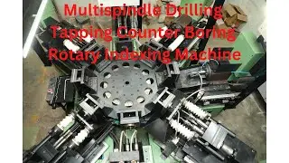 Multispindles Drilling Tapping & Counter Boring Rotary Indexing Machine