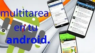Multitarea en cualquier android-sin root