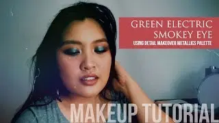 Detail Makeover Metallics Palette : Green Electric Smokey Eye | TUTORIALS