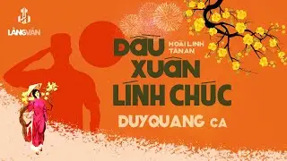 Duy Quang (1986) | Đầu Xuân Lính Chúc (Hoài Linh, Tấn An) | Nhạc Xuân Bất Hủ