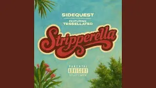 Stripperella (feat. Tessellated)