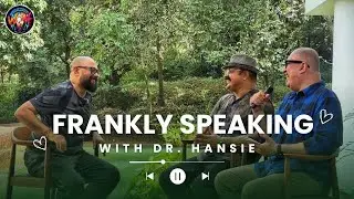 Frankly Speaking with Dr. Hansie | Farmer • Physician • Life Stories (Part 2)