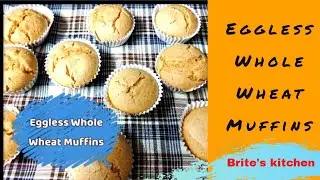 How to make Eggless Whole Wheat Muffins/ eggless Whole wheat muffins recipe