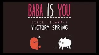 Victory Spring - Solitary Island - Level 5 - Baba is You
